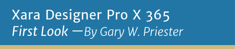 Xara Designer Pro X 365 First Look —By Gary W. Priester